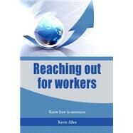 Reaching Out for Workers by Allen, Kevin, 9781506019475