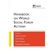 Handbook on World Social Forum Activism by Smith,Jackie, 9781594519475
