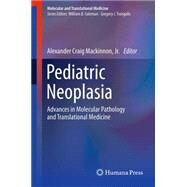Pediatric Neoplasia by Mackinnon, Alexander Craig, Jr., 9781627039475