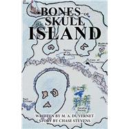 Bones of Skull Island by Duvernet, M. A.; Stevens, Chase (CON), 9781796029475