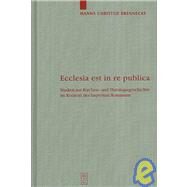 Ecclesia est in re Publica by Brennecke, Hanns Christof, 9783110199475