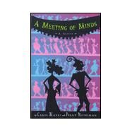 A Meeting of Minds by Carol Matas; Perry Nodelman; Diana Bryan, 9780689819476