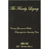 The Family Legacy by Renier, Leonard A., 9780741429476