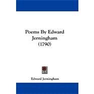 Poems by Edward Jerningham by Jerningham, Edward, 9781104209476