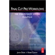 Final Cut Pro Workflows: The Independent Studio Handbook by Osder,Jason, 9781138419476
