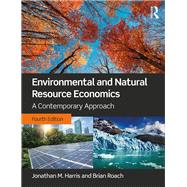 Environmental and Natural Resource Economics: A Contemporary Approach by Harris; Jonathan M., 9781138659476