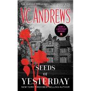 Seeds of Yesterday by Andrews, V.C., 9781476799476