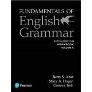Fundamentals of English Grammar Workbook A with Answer Key, 5e by Azar, Betty S; Hagen, Stacy A., 9780135159477