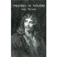 The Theatres of Moliere by Mccarthy; Gerry, 9780415259477