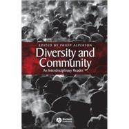Diversity and Community An Interdisciplinary Reader by Alperson, Philip, 9780631219477