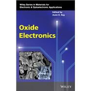 Oxide Electronics by Ray, Asim K., 9781119529477