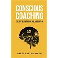 Conscious Coaching by Bartholomew, Brett, 9781543179477