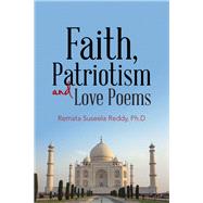 Faith, Patriotism and Love Poems by Reddy, Remata Suseela, Ph.d., 9781490779478