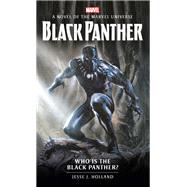 Who is the Black Panther? A Novel of the Marvel Universe by HOLLAND, JESSE J., 9781785659478