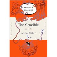 The Crucible by Miller, Arthur, 9780143129479