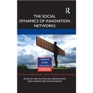 The Social Dynamics of Innovation Networks by Rutten; Roel, 9780415859479