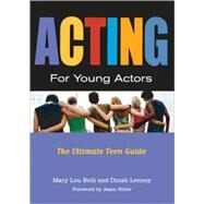 Acting for Young Actors by BELLI, MARY LOULENNEY, DINAH, 9780823049479