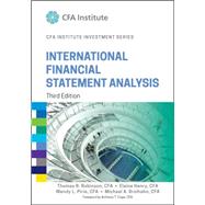 International Financial Statement Analysis by Robinson, Thomas R.; Henry, Elaine; Pirie, Wendy L.; Broihahn, Michael A.; Cope, Anthony T., 9781118999479