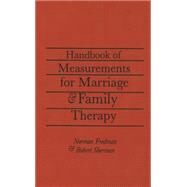 Handbook Of Measurements For Marriage And Family Therapy by Sherman, Ed.D.,Robert, 9781138009479