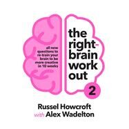 The Right-Brain Workout 2 by Howcroft, Russel, 9781760899479