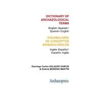 Dictionary of Archaeological Terms / Vocabulario de conceptos arqueologicos by Garcia, Domingo Carlos Salazar; Martin, Andrea Moreno, 9781905739479
