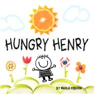 Hungry Henry by Osborn, Marla, 9781936669479