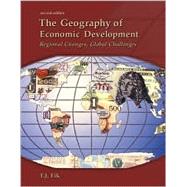 The Geography of Economic Development: Regional Changes, Global Challenges by Fik, Timothy J., 9780073659480