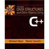 Data Structures and Other Objects Using C++ by Main, Michael; Savitch, Walter, 9780132129480