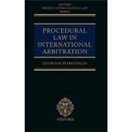 Procedural Law in International Arbitration by Petrochilos, Georgios, 9780199249480