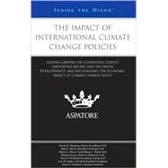 Impact of International Climate Change Policies : Leading Lawyers on Counseling Clients, Navigating Recent and Upcoming Developments, and Recognizing the Economic Impact of Climate Change Policy (Inside the Minds) by Fournier, Eddie, 9780314909480