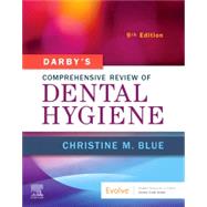 Darby’s Comprehensive Review of Dental Hygiene, 9th Edition by Blue, Christine M., 9780323679480