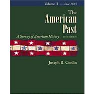 The American Past A Survey of American History, Volume II: Since 1865 (with InfoTrac and American Journey) by Conlin, Joseph R., 9780534169480