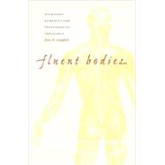 Fluent Bodies by Langford, Jean M., 9780822329480