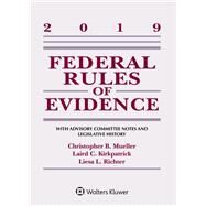 Federal Rules of Evidence - With Advisory Committee Notes and Legislative History by Mueller, Christopher B.; Kirkpatrick, Laird C.; Richter, Liesa, 9781543809480