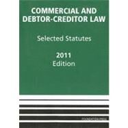 Commercial and Debtor-Creditor Law : Selected Statutes 2011 by Baird, Douglas G.; Eisenberg, Theodore; Jackson, Thomas H., 9781599419480