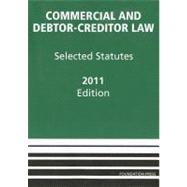 Commercial and Debtor-Creditor Law : Selected Statutes 2011 by Baird, Douglas G.; Eisenberg, Theodore; Jackson, Thomas H., 9781599419480