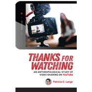 Thanks for Watching by Lange, Patricia G., 9781607329480