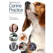 BSAVA Manual of Canine Practice A Foundation Manual by Hutchinson, Tim; Robinson, Ken, 9781905319480