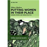 Putting Women in their Place by Hilary Matfess, 9783111659480