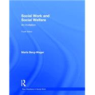 Social Work and Social Welfare: An Invitation by Berg-Weger; Marla, 9781138819481
