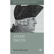 Adam Smith A Moral Philosopher and His Political Economy by Kennedy, Gavin, 9781403999481