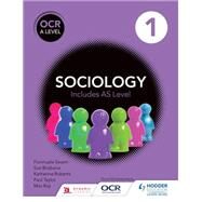 OCR Sociology for A Level Book 1 by Sue Brisbane; Katherine Roberts; Paul Taylor; Steve Chapman; Jannine Jacobs-Roth; Nayda Ali, 9781471839481