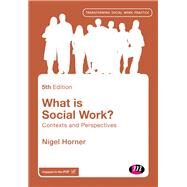 What Is Social Work? by Horner, Nigel, 9781473989481