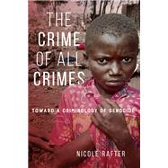 The Crime of All Crimes by Rafter, Nicole, 9781479859481