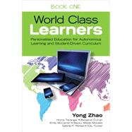 The Take-action Guide to World Class Learners by Zhao, Yong; Tavangar, Homa; Mccarren, Emily; Rshaid, Gabriel F.; Tucker, Kay, 9781483339481