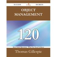 Object Management Group: 120 Most Asked Questions on Object Management Group - What You Need to Know by Gillespie, Thomas, 9781488529481