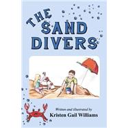 The Sand Divers by Williams, Kristen Gail, 9781514709481