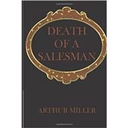 Death of a Salesman by Miller, Arthur, 9781545329481