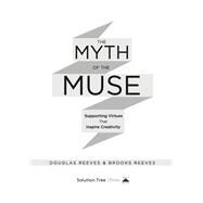 The Myth of the Muse by Reeves, Douglas; Reeves, Brooks, 9781935249481