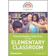 Transforming Practices for the Elementary Classroom by Sharkey, Judy; Hansen-Thomas, Holly, 9781942799481